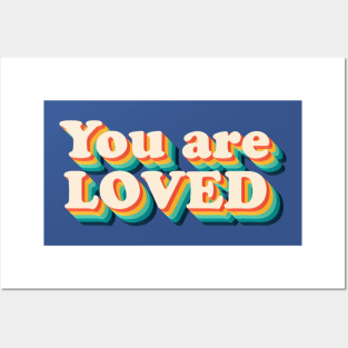 You are loved Posters and Art